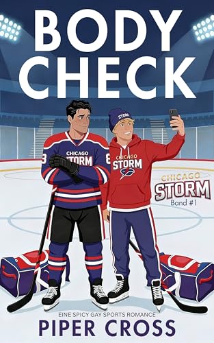 Body Check: Eine Spicy Gay Sports Romance (Chicago Storm (Eine MM Hockey Romance Reihe) 1)