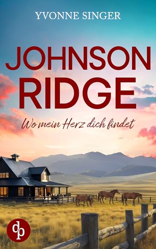 Johnson Ridge – Wo mein Herz dich findet | Eine cozy Small Town-Romance