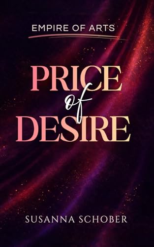Price of Desire (Empire of Arts, Band 4)