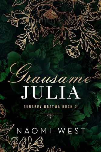 Grausame Julia (Gubarev Bratwa 2)