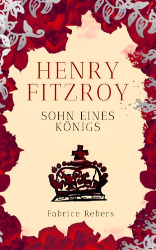 Henry FitzRoy: Sohn eines Königs