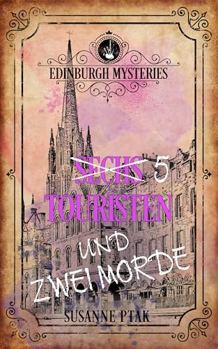EDINBURGH MYSTERIES: Sechs Touristen und zwei Morde