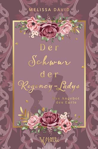 Der Schwur der Regency Ladies: Das Angebot des Earls