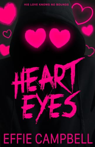 Heart Eyes: A Dark Stalker Romance