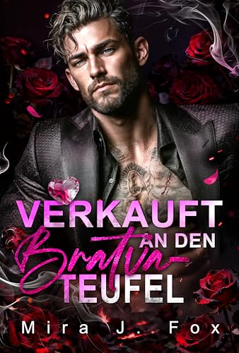Verkauft an den Bratva-Teufel: Ein Leihmutter-Geheimkind-Altersunterschied-Erzwungenes-Wiedersehen-Bratva-Milliardär-Romanze (Valentins Verbotene Deals 1)