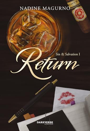 Return: Eine Dark Romance mit einem zentrales Thema: die Suche nach Heilung zwischen dem, was damals war und jetzt ist. (Sin & Salvation)