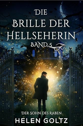 Die Brille der Hellseherin Band 5: Der Sohn des Raben