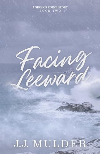 Facing Leeward (A Siren's Point Story Book 2)
