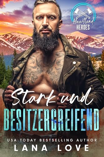 Stark und Besitzergreifend: Ein kurzer Curvy-Heldin & Mountain-Man Liebesroman (Die Männer von Silver Pine Ridge 2)