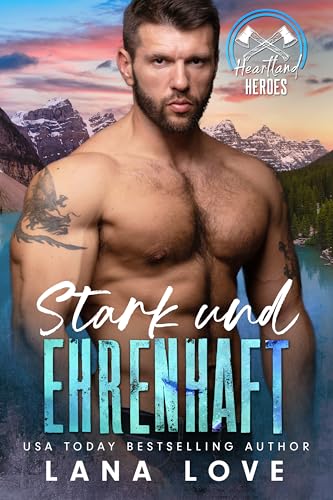 Stark und Ehrenhaft: Ein kurzer Curvy-Heldin & Mountain-Man Liebesroman (Die Männer von Silver Pine Ridge 3)