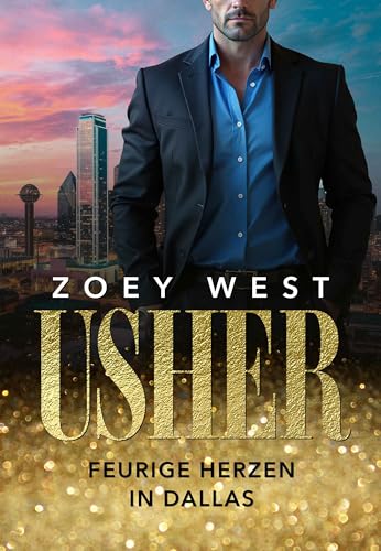 Usher: Feurige Herzen in Dallas: Liebesroman (American Millionaire's Love Stories 21)