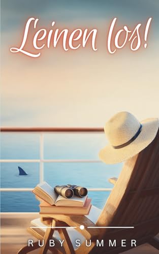 Leinen los! (Kreuzfahrtkrimi – Lissy Lindberg ermittelt, Band 1)