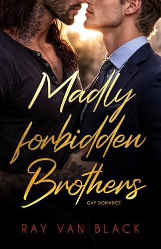 Madly forbidden Brothers: Gay Romance