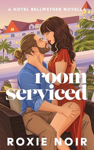 Room Serviced: A Hotel Bellwether Novella