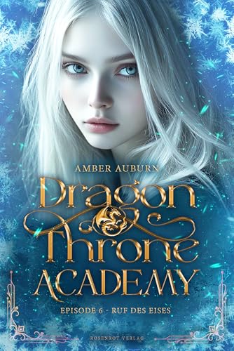 Dragon Throne Academy, Episode 6 - Ruf des Eises: Romantasy-Serie