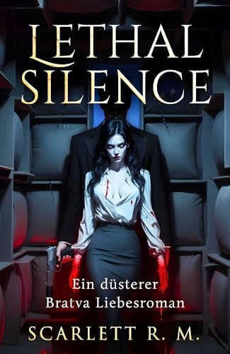 Lethal Silence: Gefangen in seiner Dunkelheit - Ein Dark Mafia Romance Thriller