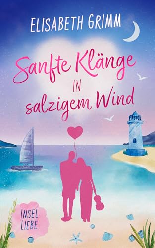 Sanfte Klänge in salzigem Wind: Inselliebe (Insel Romance 2)