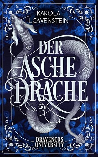 Der Aschedrache (Dravencos University 2)