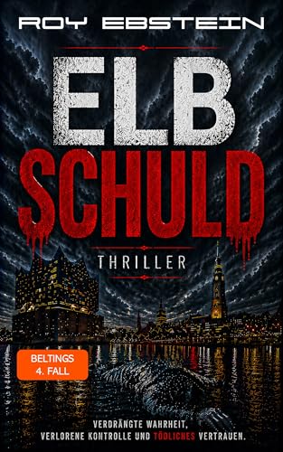 ELBSCHULD: Beltings 4. Fall (Belting-Reihe)
