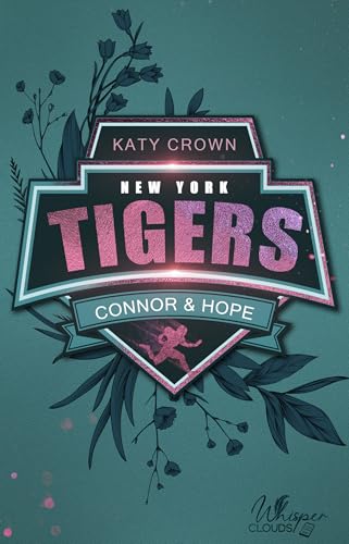 New York Tigers: Connor & Hope | Hope Connelly hat aus Aprils Liebeschaos genau eine Sache gelernt: Finger weg von Footballspielern. Dumm nur, dass Connor Bexter wieder in ihr Leben platzt.