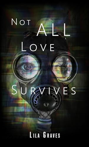 Not All Love Survives: Eine Horror-Novelle über Liebe und Opferbereitschaft