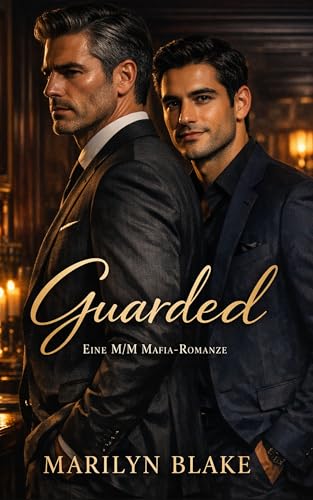 Guarded: Eine M/M Mafia-Romanze