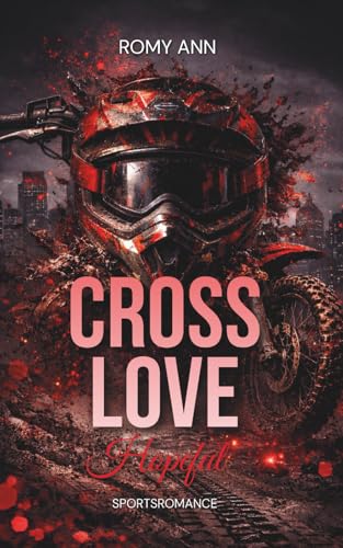 CROSSLOVE - Hopeful (CROSSLOVE: MX Racing, Band 2)
