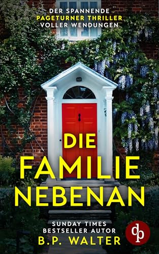 Die Familie nebenan | Der spannende Pageturner Thriller voller Wendungen