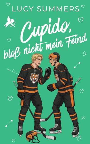 Cupido, bloß nicht mein Feind: Kurzromane für vielbeschäftigte frauen (Cupido, der Chaosstifte 4)