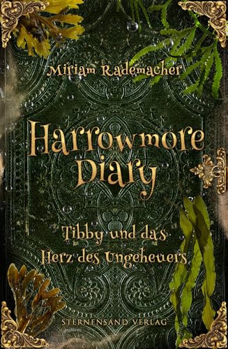 Harrowmore Diary (Band 4): Tibby und das Herz des Ungeheuers