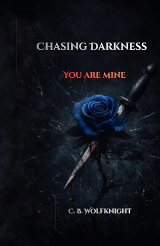 Chasing Darkness: You are mine