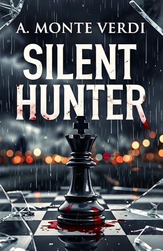 Silent Hunter: Du gehörst dem Abgrund (Dark Romance Thriller)