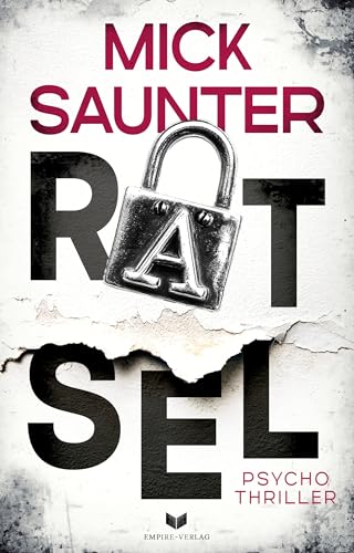 Rätsel: Ein Psychothriller voller Twists und Wendungen
