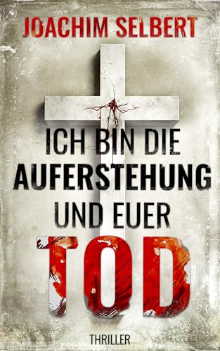 Ich bin die Auferstehung und euer Tod: Pete Beskas 2. Fall