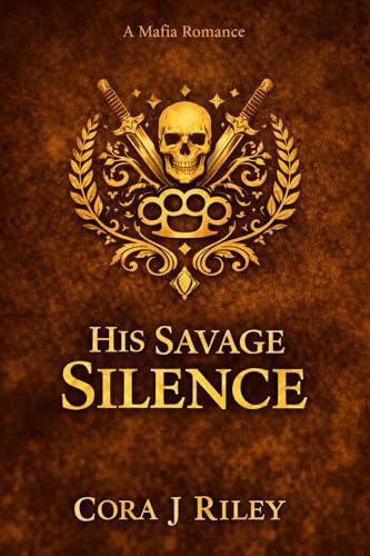 His Savage Silence: A dark Bratva age-gap romance (The Volkov Legacy Book 2)