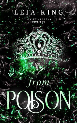 FROM POISON: Paranormaler umgekehrter Harem (LOXLEY AKADEMIE 2)