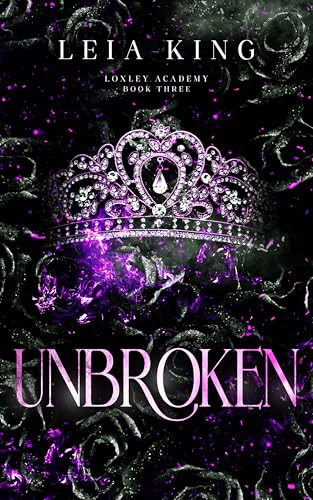 UNBROKEN: Paranormaler umgekehrter Harem (LOXLEY AKADEMIE 3)