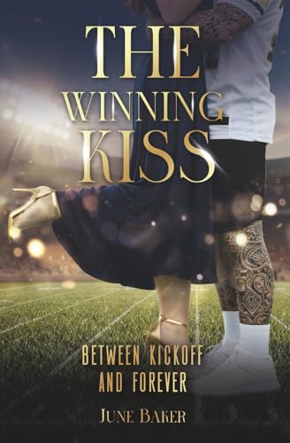 The Winning Kiss: Between Kickoff and Forever (Georgia Saints, Band 2)