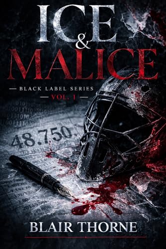 Ice & Malice: Ein Dark College Hockey & Mafia Romance (Black Label Series) (Black Label Series (German edition) 1)