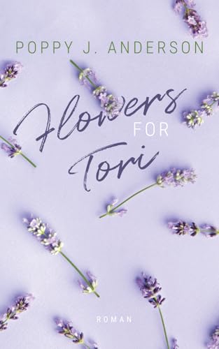 Flowers for Tori (Blütenküsse in Notting Hill, Band 3)