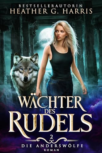 Wächter des Rudels: Ein actionreicher Urban-Fantasy-Roman (Die Anderswölfe-Reihe 2)