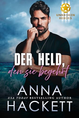 Der Held, den sie begehrt (Unbroken Heroes 3)