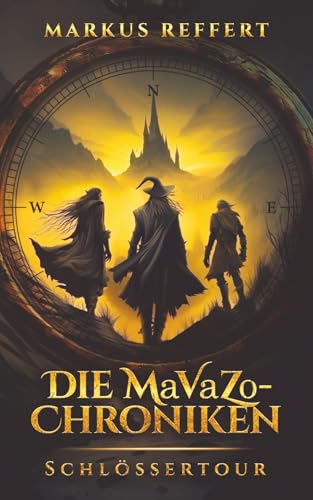 Die MaVaZo-Chroniken: Schlössertour