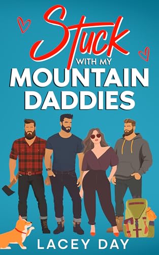 Stuck with my Mountain Daddies: Eine spicy Small-Town Reverse-Harem-Romanze (Men of Medford)