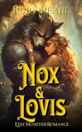 Nox und Lovis: Eine Monster-Romance (Gefährtin des Monsters)
