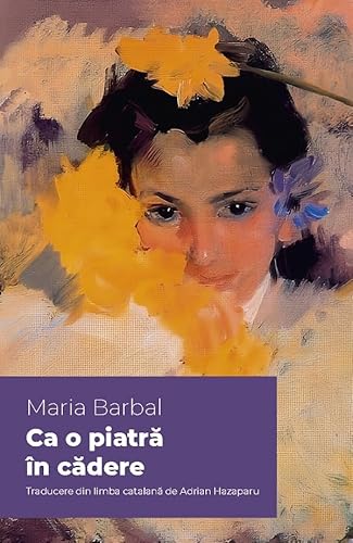Ca o piatra in cadere - Maria Barbal