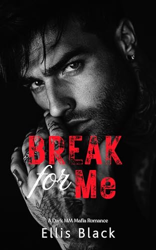 Break For Me : Eine Dunkle Mafia-Romanze (Blutige Schwüre 2)
