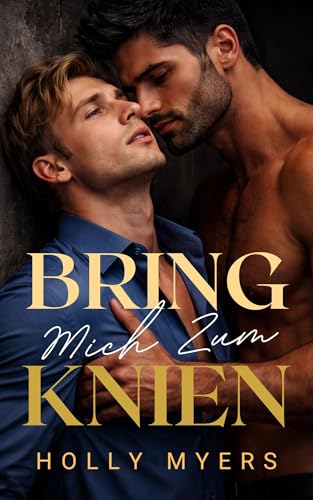 Bring Mich Zum Knien: Dunkle MM Mafia Romance (Wrede Könige von Tessari 2)
