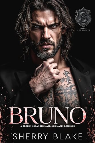 Bruno: A Broken Arranged Marriage Mafia Romance (Feretti Syndicate Book 11)