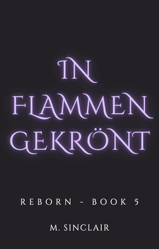 In Flammen Gekrönt (Reborn 5)